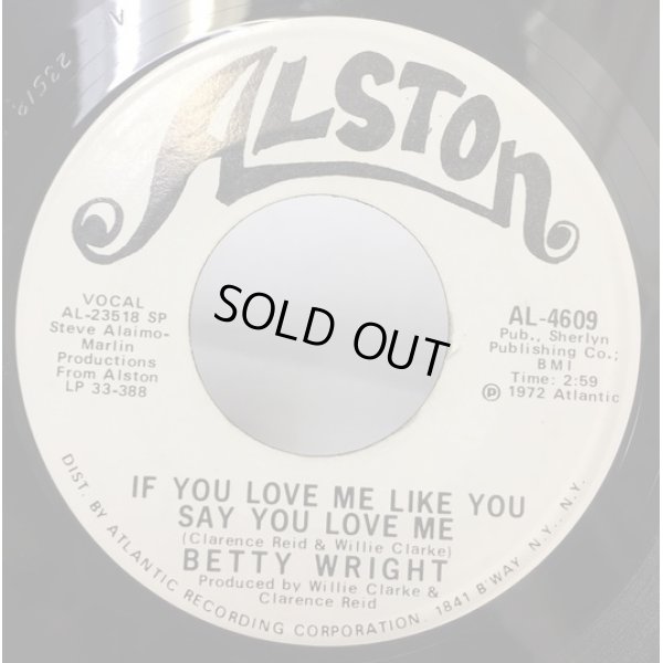 画像1: BETTY WRIGHT/IF YOU LOVE ME LIKE YOU SAY YOU LOVE ME シングルレコード