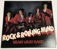 BRAIN WASH BAND ブレイン・ウォッシュ・バンド ROCK&ROLLING MIND LPレコード