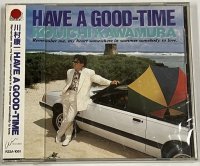 川村康一 HAVE A GOOD TIME CD