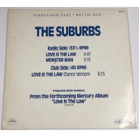 THE SUBURBS LOVE IS THE LAW / MONSTER MAN ザ・サバーブス 12インチレコード