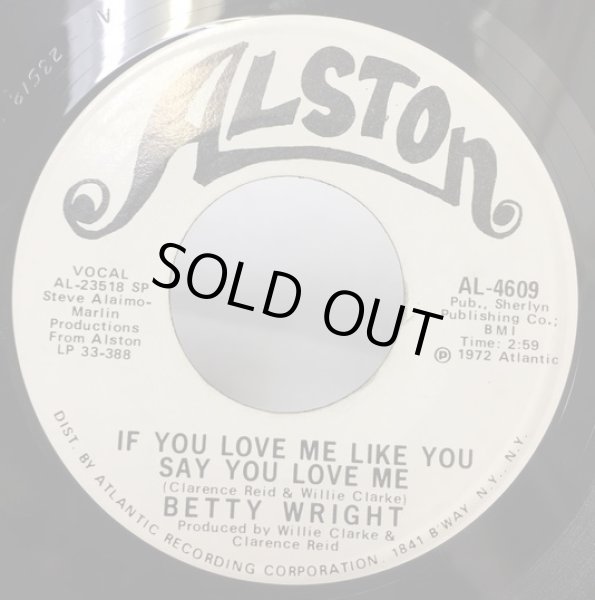 画像1: BETTY WRIGHT/IF YOU LOVE ME LIKE YOU SAY YOU LOVE ME シングルレコード (1)