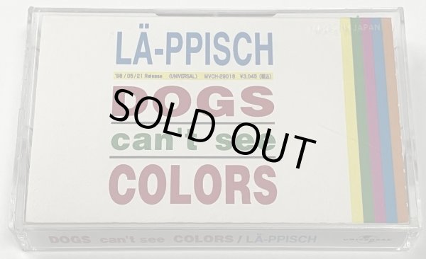 画像1: LAPPISCH ラピッシュ DOGS CANT SEE COLORS カセットテープ (1)